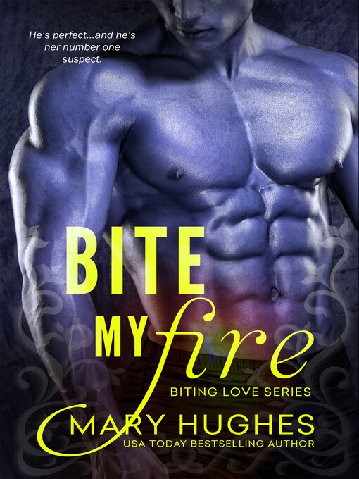 Title details for Bite My Fire by Mary Hughes - Available